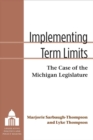 Implementing Term Limits : The Case of the Michigan Legislature - Book