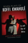 Seven Plays of Koffi Kwahul : In and Out of Africa - Book