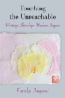 Touching the Unreachable : Writing, Skinship, Modern Japan - Book