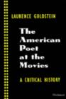 The American Poet at the Movies : A Critical History - Book