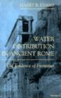 Water Distribution in Ancient Rome : The Evidence of Frontinus - Book