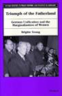 Triumph of the Fatherland : German Unification and the Marginalization of Women - Book