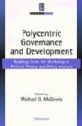 Polycentric Governance and Development : Readings from the Workshop in Political Theory and Policy Analysis - Book
