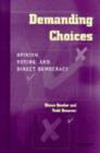 Demanding Choices : Opinion, Voting, and Direct Democracy - Book