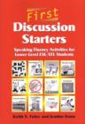 First Discussion Starters : Speaking Fluency Activities for Lower-level ESL/EFL Students - Book