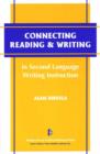 Connecting Reading and Writing in Second Language Writing Instruction - Book