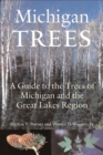 Michigan Trees : A Guide to the Trees of the Great Lakes Region - Book