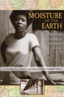 Moisture of the Earth : Mary Robinson, Civil Rights and Textile Union Activist - Book