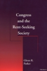 Congress and the Rent-seeking Society - Book
