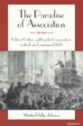 The Paradise of Association : Political Culture and Popular Organizations in the Paris Commune of 1871 - Book