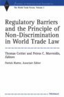 Regulatory Barriers and the Principle of Non-discrimination in World Trade Law : Past, Present and Future - Book