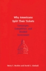 Why Americans Split Their Tickets : Campaigns, Competition and Divided Government - Book
