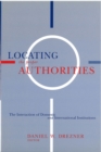 Locating the Proper Authorities : The Interaction of Domestic and International Institutions - Book