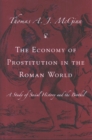 The Economy of Prostitution in the Roman World : A Study of Social History and the Brothel - Book
