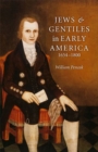 Jews and Gentiles in Early America : 1654-1800 - Book
