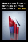 American Public Opinion on the Iraq War - Book