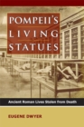 Pompeii's Living Statues - Book