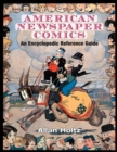 American Newspaper Comics : An Encyclopedic Reference Guide - Book