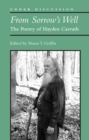 From Sorrow's Well : The Poetry of Hayden Carruth - Book