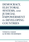 Democracy, Electoral Systems, and Judicial Empowerment in Developing Countries - Book