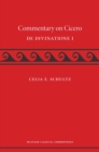 A Commentary on Cicero, De Divinatione I - Book