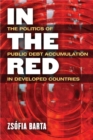 In the Red : The Politics of Public Debt Accumulation in Developed Countries - Book