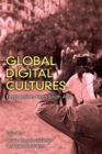 Global Digital Cultures : Perspectives from South Asia - Book