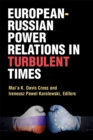 European-Russian Power Relations in Turbulent Times - Book