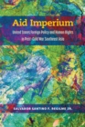Aid Imperium : United States Foreign Policy and Human Rights in Post-Cold War Southeast Asia - Book