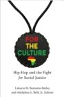 For the Culture : Hip-Hop and the Fight for Social Justice - Book