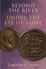 Beyond the River, Under the Eye of Rome - Book