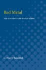 Red Metal : The Calumet and Hecla Story - Book