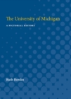 The University of Michigan : A Pictorial History - Book