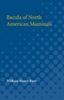 Bacula of North American Mammals - Book