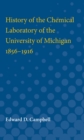 History of the Chemical Laboratory of the University of Michigan 1856-1916 - Book