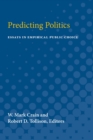 Predicting Politics : Essays in Empirical Public Choice - Book