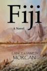 Fiji: A Novel : Part Two of the World Duology Part two - Book