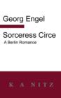 Sorceress Circe : A Berlin Romance - Book