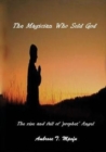 The Magician Who Sold God : The Rise and Fall of Prophet Angel - Book