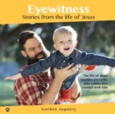 Eyewitness : Stories from the Life of Jesus - Book