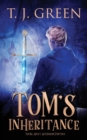 Tom's Inheritance : Young Adult Arthurian Fantasy - Book