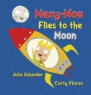 Maxy-Moo Flies to the Moon - Book