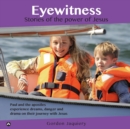 Eyewitness : Stories of the Power of Jesus - Book