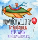 How High Will It Fly? : My Red Balloon - Book