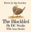 The Blackbird : Down in the Garden - Book
