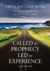 Called by Prophecy, Led by Experience : A Personal Journey with GOD and a Modern-Day Prophet - Book