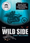 The Wild Side : True Story. Betrayal. Grief. Meth-Addiction. Paranormal Activity. Redemption. - Book