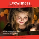 Eyewitness: Stories of Advent and Easter - Book