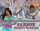 Samson Mighty Warrior : The adventures of Samson - Book