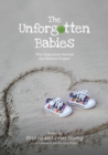 The Unforgotten Babies : The Inspiration Behind the Buttons Project - Book